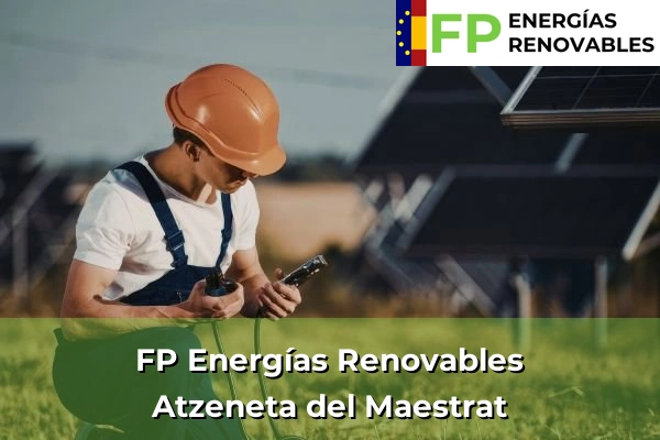 FP Energías Renovables en Atzeneta del Maestrat