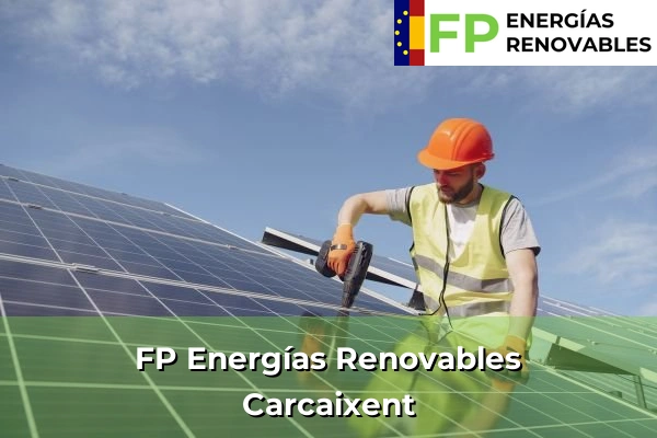 FP Energías Renovables en Carcaixent