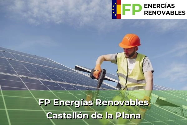 FP Energías Renovables en Castellón de la Plana