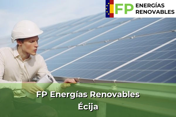 FP Energías Renovables en Écija