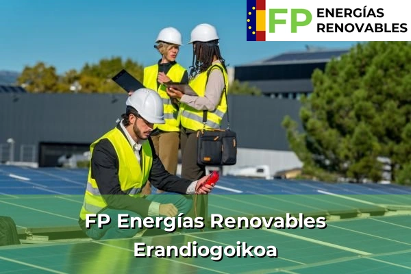 FP Energías Renovables en Erandiogoikoa