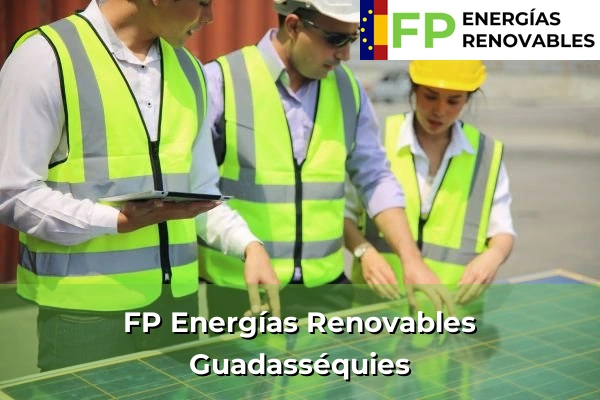 FP Energías Renovables en Guadasséquies