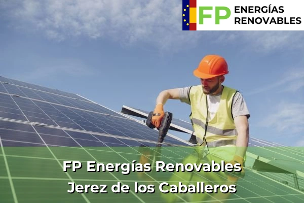 FP Energías Renovables en Jerez de los Caballeros