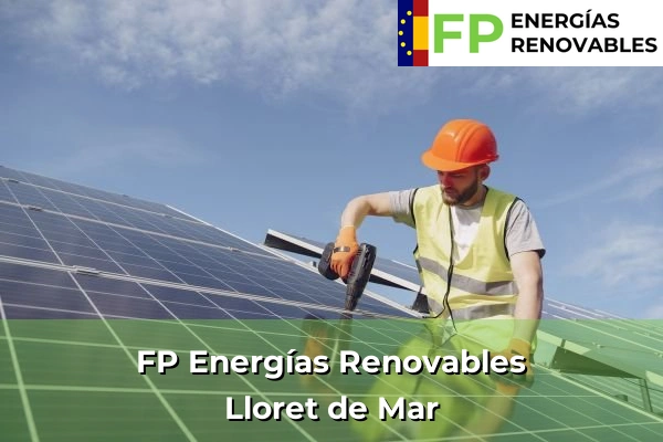 FP Energías Renovables en Lloret de Mar