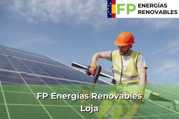 FP Energías Renovables en Loja