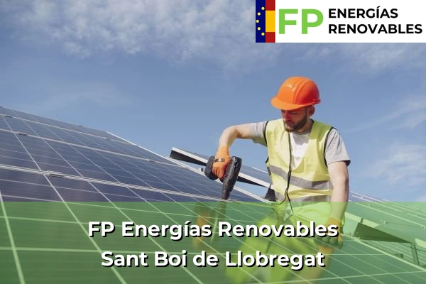 FP Energías Renovables en Sant Boi de Llobregat