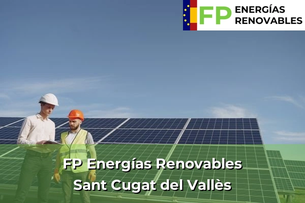 FP Energías Renovables en Sant Cugat del Vallès