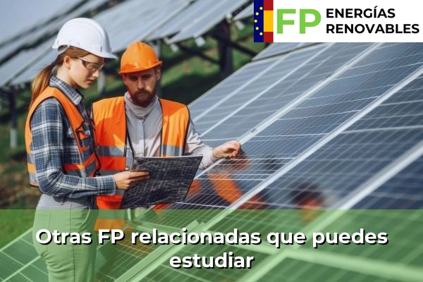 Otras FP relacionadas con la FP Energías Renovables